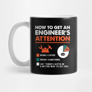 Engineer Engineering - How To Get Engineers Attention Mug